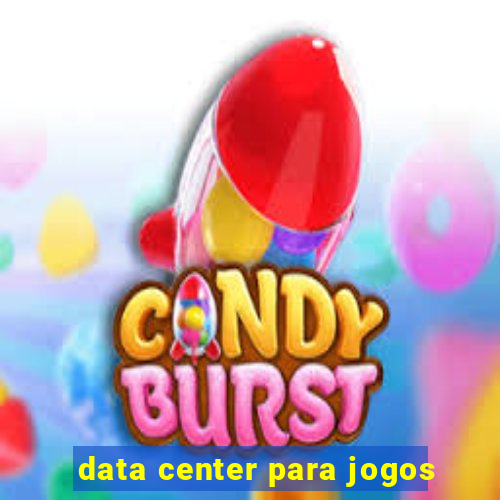 data center para jogos